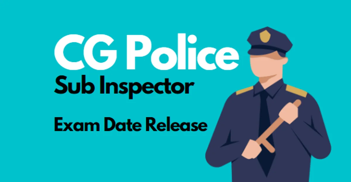 CG Police SI Exam Date 2023